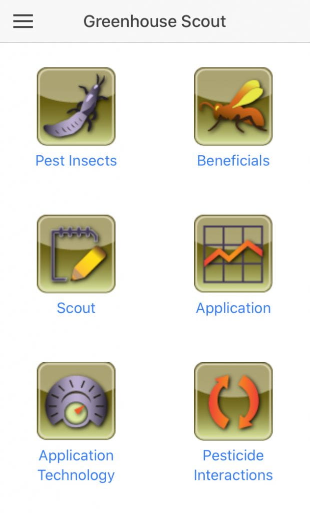 The Greenhouse Scout app provides information for doing IPM in greenhouses, including pest insects, beneficial insects, application technology, and pesticide interactions. It also gives you a place to record scouting results and track product applications.