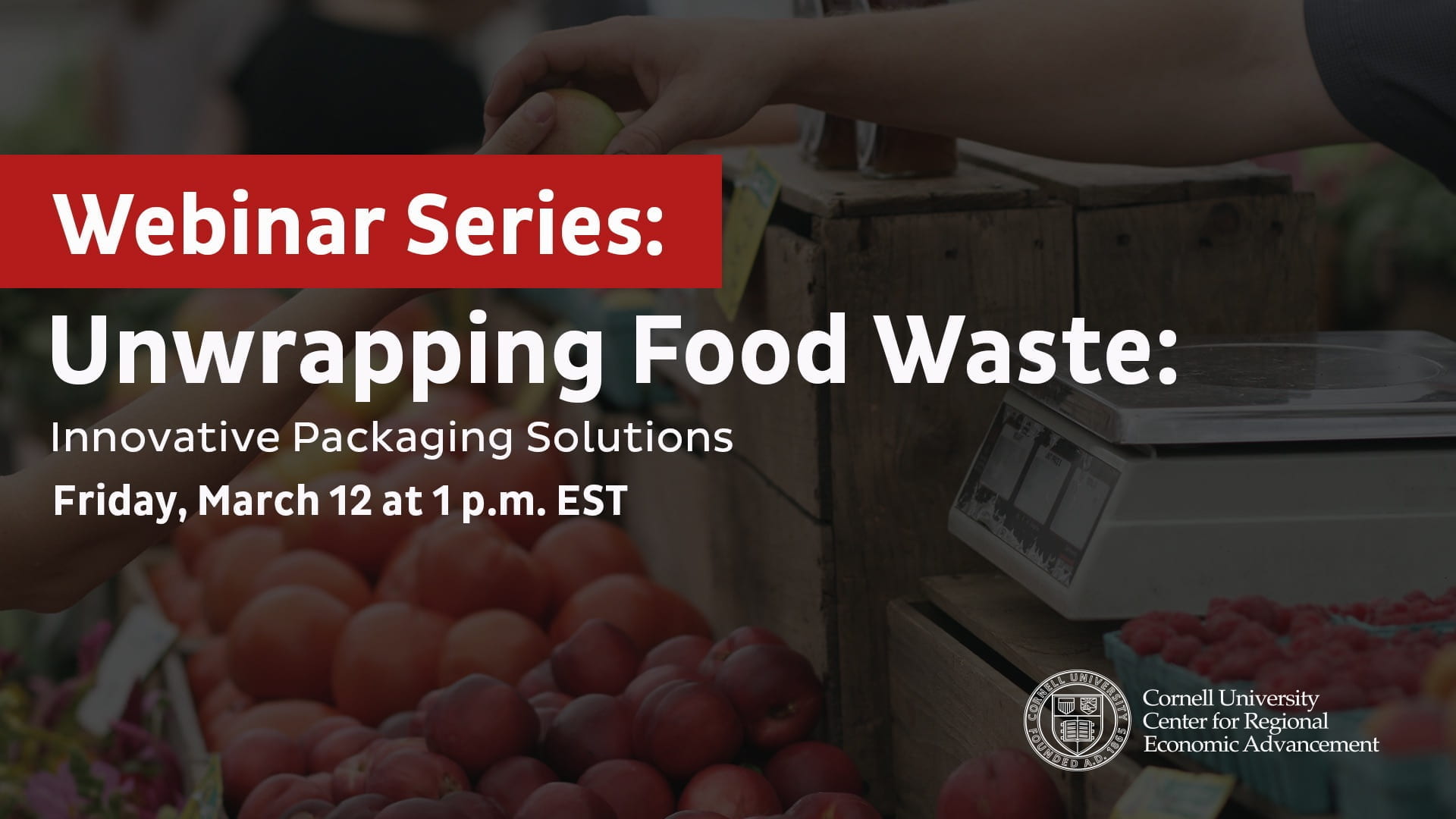 Webinar Series: Unwrapping Food Waste: Innovative Packaging Solutions, March 12