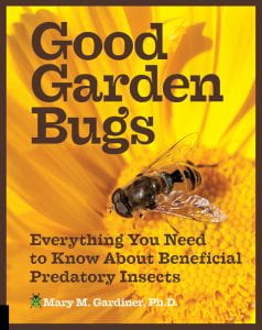 Book Cover: Good Garden Bugs - Photo of a black and yellow stripped hover fly resting in the center of a bright yellow flower