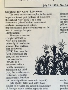 Consider western corn rootworm. Now it’s old hat, but when we began TAg it was still the new pest on the block. 