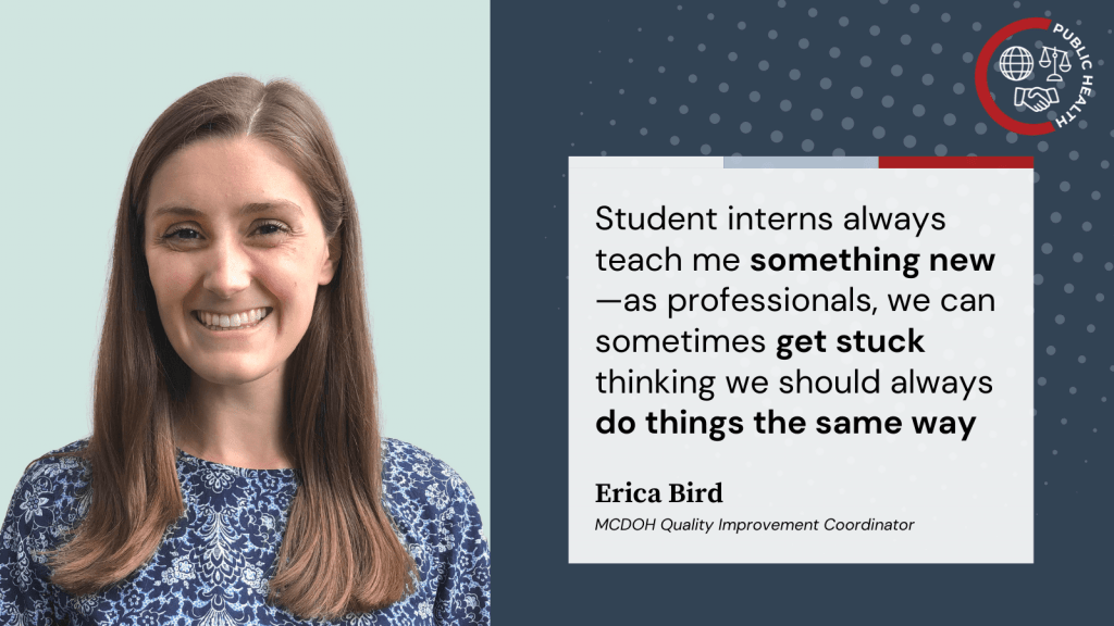 Photo of Erica Bird with text that reads "Student interns always teach me something new—as professionals, we can sometimes get stuck thinking we should always do things the same way